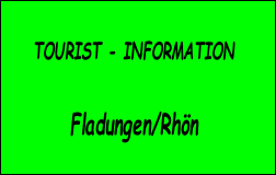 TOURIST - INFORMATION

Fladungen/Rhön